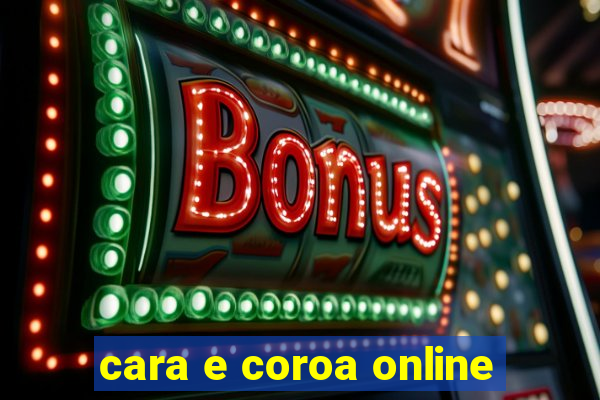 cara e coroa online